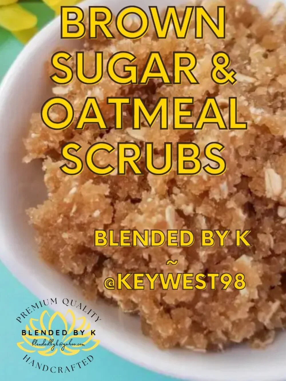 Brown Sugar & Oatmeal Scrubs by Blended by K ~ 20 oz